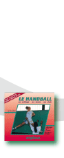 Le Handball. au collège, au lycée, au club 