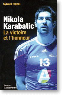 Nikola Karabatic, la victoire et l'honneur